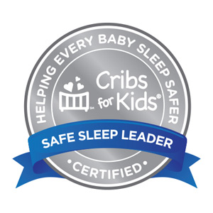 Cribs for Kids Certified Safe Sleep Leader