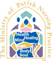 The Ministry of Parish Nursing Practice - Health Healing Mind Body Soul
